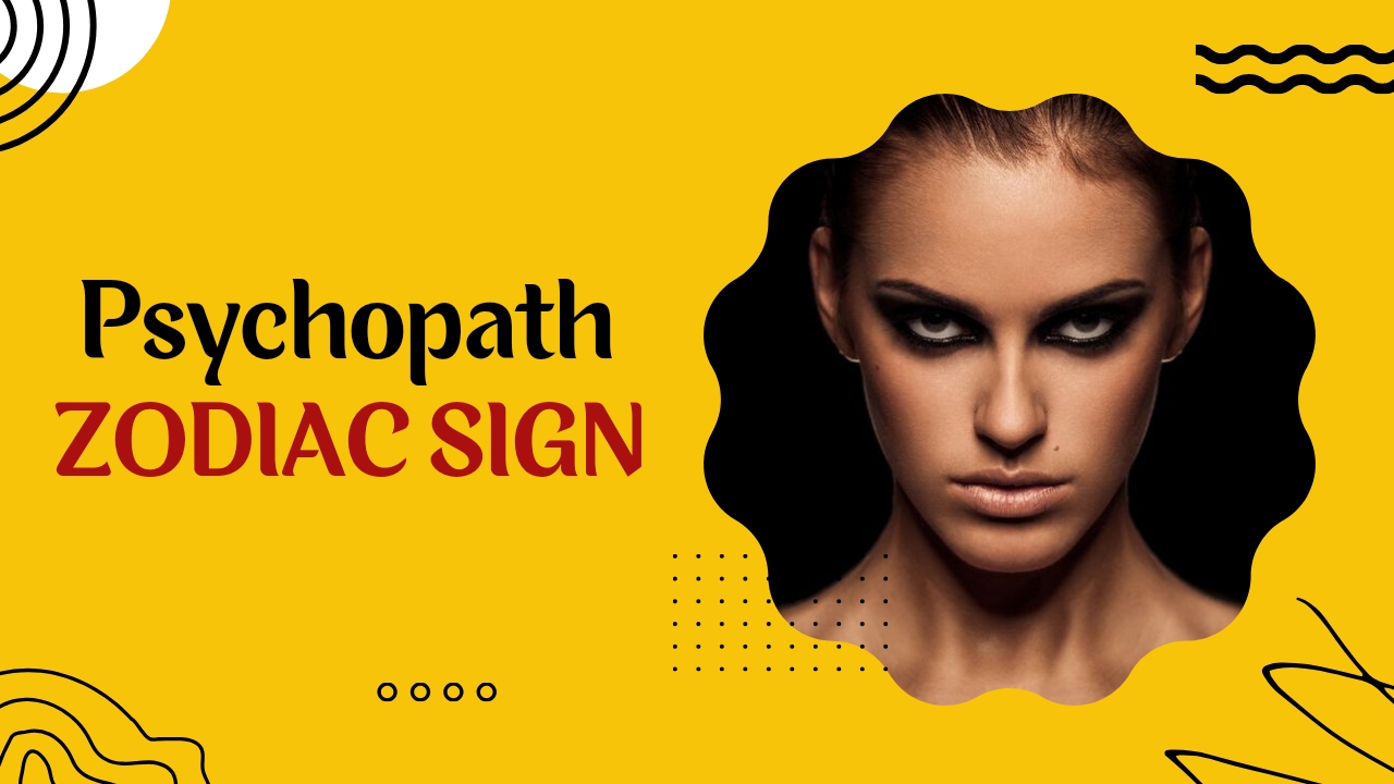 what zodiac sign is most likely to be a psychopath